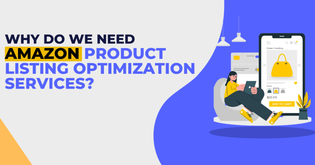 Why do we need Amazon Product Listing Optimization Services ?