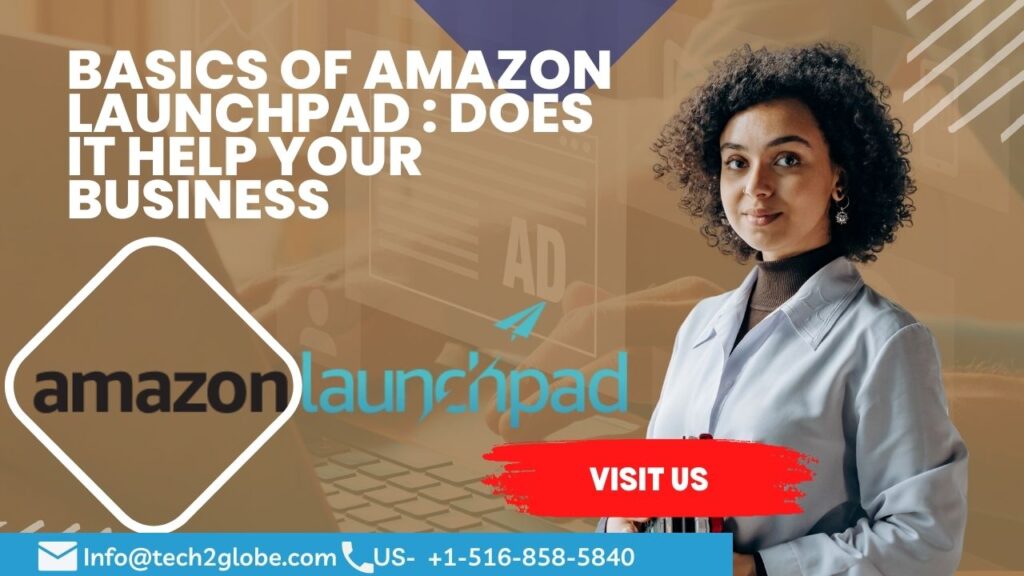 Basics of amazon launchpad Does it help your business